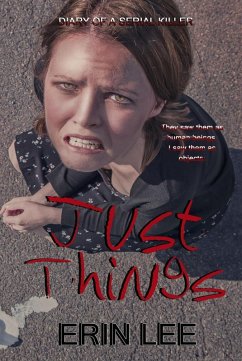 Just Things (Diary of a Serial Killer, #1) (eBook, ePUB) - Lee, Erin