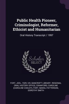 Public Health Pioneer, Criminologist, Reformer, Ethicist and Humanitarian