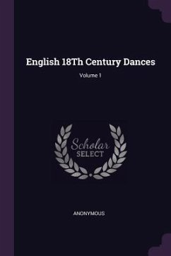 English 18Th Century Dances; Volume 1 - Anonymous