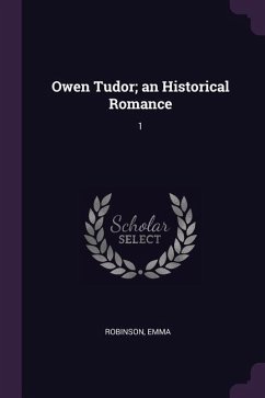 Owen Tudor; an Historical Romance