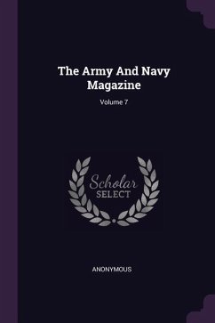 The Army And Navy Magazine; Volume 7