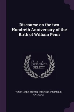 Discourse on the two Hundreth Anniversary of the Birth of William Penn