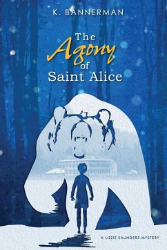 The Agony of Saint Alice - Bannerman, K.