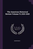 The American Historical Review Volume Yr.1919-1920