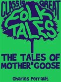 The Tales of Mother Goose (eBook, ePUB)