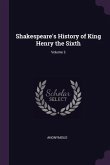 Shakespeare's History of King Henry the Sixth; Volume 3