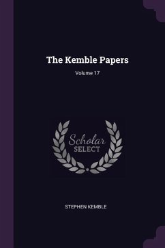 The Kemble Papers; Volume 17