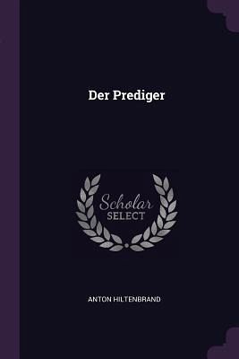 Der Prediger Der Prediger