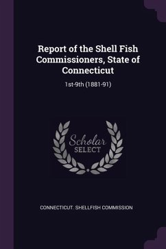 Report of the Shell Fish Commissioners, State of Connecticut