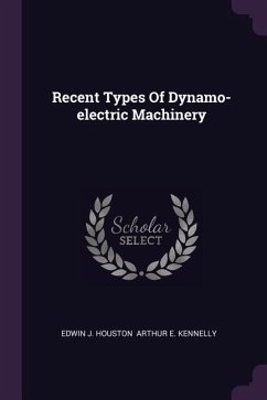 Recent Types Of Dynamo-electric Machinery