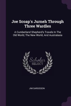 Joe Scoap's Jurneh Through Three Wardles