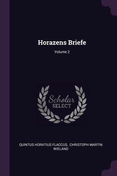 Horazens Briefe; Volume 2 - Flaccus, Quintus Horatius