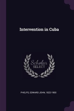 Intervention in Cuba - Phelps, Edward John