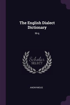 The English Dialect Dictionary - Anonymous
