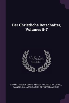 Der Christliche Botschafter, Volumes 5-7