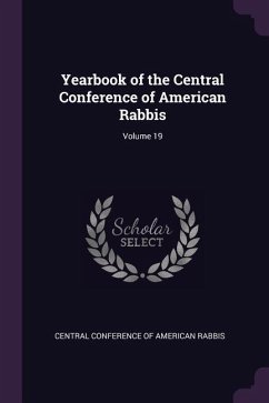 Yearbook of the Central Conference of American Rabbis; Volume 19