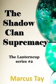 THE SHADOW CLAN SUPREMACY