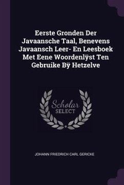 Cover Eerste Gronden Der Javaansche Taal, Benevens Javaansch Leer- En Leesboek Met Eene Woordenlÿst Ten Gebruike Bÿ Hetzelve