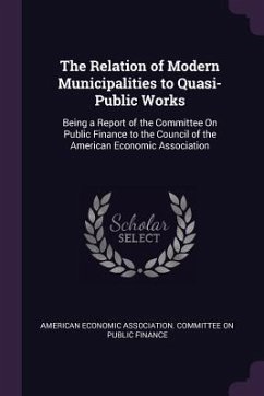 The Relation of Modern Municipalities to Quasi-Public Works