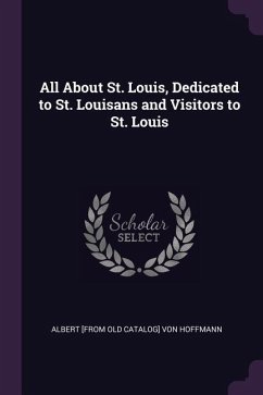 All About St. Louis, Dedicated to St. Louisans and Visitors to St. Louis