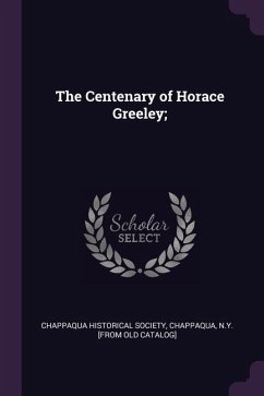 The Centenary of Horace Greeley;
