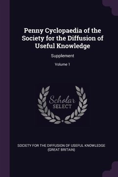 Penny Cyclopaedia of the Society for the Diffusion of Useful Knowledge