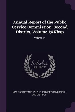 Annual Report of the Public Service Commission, Second District, Volume 1; Volume 14