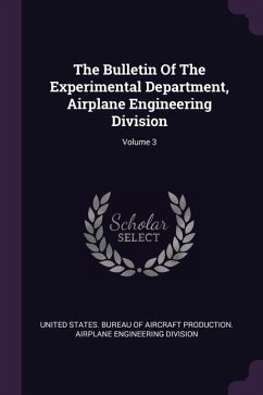 The Bulletin Of The Experimental Department, Airplane Engineering Division; Volume 3