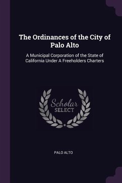 The Ordinances of the City of Palo Alto - Alto, Palo