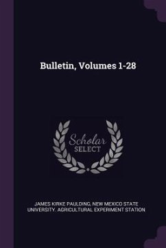 Bulletin, Volumes 1-28 - Paulding, James Kirke