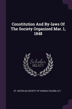 Constitution And By-laws Of The Society Organized Mar. 1, 1848