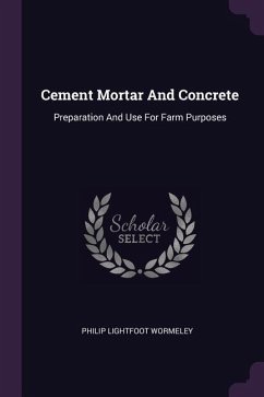 Cement Mortar And Concrete - Wormeley, Philip Lightfoot