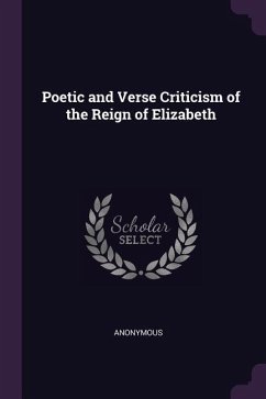 Poetic and Verse Criticism of the Reign of Elizabeth