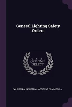 General Lighting Safety Orders - Industrial Accident Commission, Californ