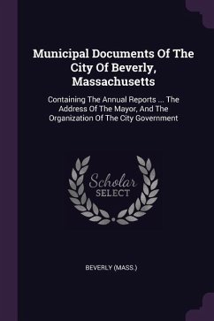 Municipal Documents Of The City Of Beverly, Massachusetts - (Mass, Beverly