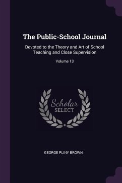 The Public-School Journal - Brown, George Pliny