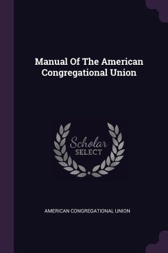 Manual Of The American Congregational Union