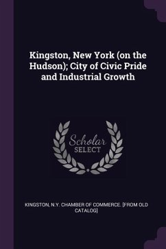 Kingston, New York (on the Hudson); City of Civic Pride and Industrial Growth