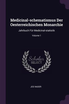 Medicinal-schematismus Der Oesterreichischen Monarchie