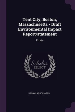 Tent City, Boston, Massachusetts - Draft Environmental Impact Report/statement