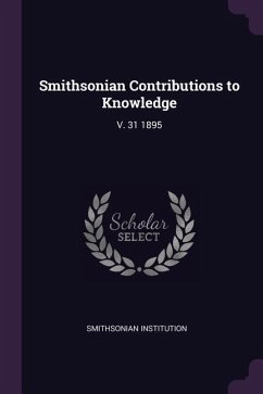Smithsonian Contributions to Knowledge - Institution, Smithsonian