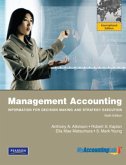 Management Accounting: Information for Decision-Making and Strategy Execution plus MyAccountingLab with Pearson eText Management Accounting: Information for Decision-Making and Strategy Execution plus MyAccountingLab with Pearson eText