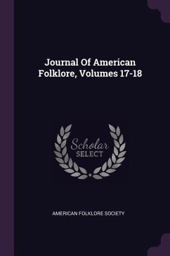 Journal Of American Folklore, Volumes 17-18