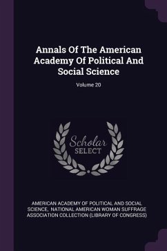 Annals Of The American Academy Of Political And Social Science; Volume 20