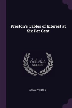 Preston's Tables of Interest at Six Per Cent