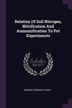 Relation Of Soil Nitrogen, Nitrification And Ammonification To Pot Experiments - Fraps, George Stronach