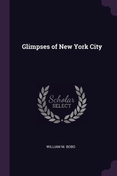 Glimpses of New York City - Bobo, William M