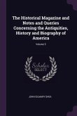 The Historical Magazine and Notes and Queries Concerning the Antiquities, History and Biography of America; Volume 5