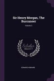 Sir Henry Morgan, The Buccaneer; Volume 3