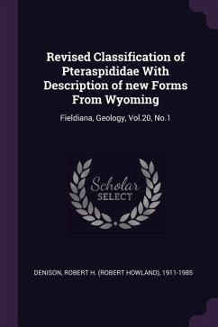 Revised Classification of Pteraspididae With Description of new Forms From Wyoming - Denison, Robert H